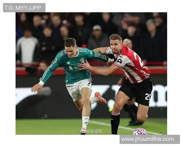 热刺与布伦特福德精彩对决Bilibili直播引发球迷热议